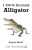 Alligator (I See Animals)