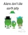 Aliens Dont Like Eath Jelly - 9780464811152