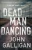 Dead Man Dancing: A Bad Axe County Novel (2)