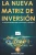 La Nueva Matriz De Inversiã³N (Spanish Edition)