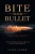 Bite Your Bullet: Call The Shots - 9781665585460