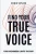 Find Your True Voice: Your Weakness Lights The Way