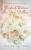 To My Daughter: Words Of Wisdom On Your Wedding Day