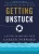 Getting Unstuck: A Guide To Moving Your Career Forward