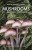 Mushrooms Of British Columbia (Royal Bc Museum Handbook)