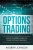 Options Trading: Quick Starters Guide To Options Trading