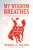 My Wisdom Breathes: Wisdom Energizes Fun - 9781982270964