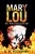 Mary Lou: Oh, What Did She Do? (Evil Exists In West Side Trilogy)