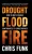 Drought, Flood, Fire: How Climate Change Contributes To Catastrophes