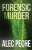 Forensic Murder (Jill Quint, Md, Forensic Pathologist) - 9781955436946