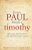 Every Paul Needs A Timothy: Blessings For Teachers And Small-Group Leaders