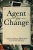 Agent For Change: The Story Of Harvey (Pablo) Steele As Told To Gary Maceoin