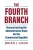 The Fourth Branch: Reconstructing The Administrative State For The Commercial Republic