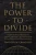 The Power To Divide: Wedge Strategies In Great Power Competition (Cornell Studies In Security Affairs)