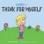 Think For Myself