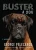 Buster: A Dog