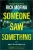 Someone Saw Something