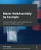 Blazor Webassembly By Example: A Project-Based Guide To Building Web Apps With .Net, Blazor Webassembly, And C# - 9781800567511