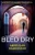 Bled Dry