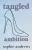 Tangled Ambition : Special Edition
