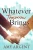 Whatever Tomorrow Brings - 9781736940525