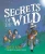 Secrets Of The Wild