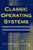 Classic Operating Systems: From Batch Processing To Distributed Systems