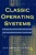 Classic Operating Systems: From Batch Processing To Distributed Systems