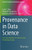 Provenance In Data Science: From Data Models To Context-Aware Knowledge Graphs (Advanced Information And Knowledge Processing)