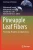 Pineapple Leaf Fibers: Processing, Properties And Applications (Green Energy And Technology)