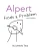 Alpert Finds a Problem : (and a Solution!)