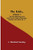 The Edda, Volume 1; The Divine Mythology Of The North Popular Studies In Mythology, Romance, And Folklore, No. 12