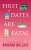 First Dates Are Fatal