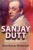 Sanjay Dutt, One Man, Many Lives