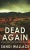 Dead Again (Georgie Harvey And John Franklin)