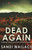 Dead Again (Georgie Harvey And John Franklin)