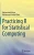 Practicing R for Statistical Computing