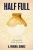 Half Full: An Interpretive Guide to Proverbs