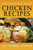 101 Quick & Easy Chicken Recipes
