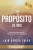 Tu Prop??Sito De Vida (La Voz De Tu Alma) (Spanish Edition)