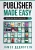 Publisher Made Easy: Making Your Ideas Come to Life (Computers Made Easy)