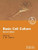 Basic Cell Culture (Practical Approach Series, 254)