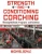 Strength and Conditioning Coaching: Winning Methods, Programs, and Facilities