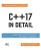 C++17 In Detail: Learn The Exciting Features Of The New C++ Standard!