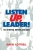 Listen Up, Leader