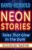 Neon Stories - (Paperback or Softback)