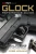 Glock Reference Guide, 3rd Edition