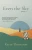 Even the Sky: Poems