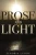 Prose and Light - (Paperback or Softback)