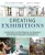 Creating Exhibitions: Collaboration In The Planning, Development, And Design Of Innovative Experiences